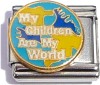 My Children Are My World Italian Charm