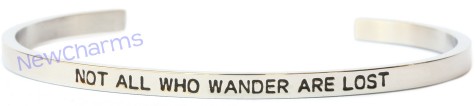 CB111 Not All Who Wander Are Lost Cuff Bangle Bracelet