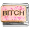 CT1462pinkglitter Bitch Pink Glitter Italian Charm