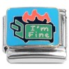 CT2284 I'm Fine Dumpster Fire Italian Charm