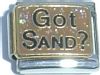 CT3272 Got Sand? Italian Charm
