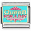 CT3585 Queen for a Day Italian Charm