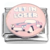 CT4922 Get In Loser Mean Girls Italian Charm.
