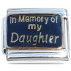CT8056 In Memory of my Daughter on Black Italian Charm