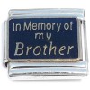 CT8061 In Memory of my Brother on Black Italian Charm