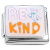 CT8729 Be Kind Flowers Italian Charm