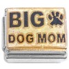 CT9943 Big Dog Mom Italian Charm