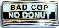 CT6295 Bad Cop No Donut Superlink Italian Charm