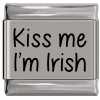 SL044 Kiss Me Im Irish Laser Engraved Italian Charm