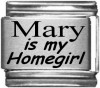 Mary is my Homegirl