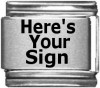 Here's Your Sign