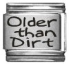 Older than Dirt