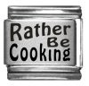 Rather Be Cooking