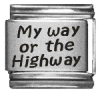 My way or the Highway
